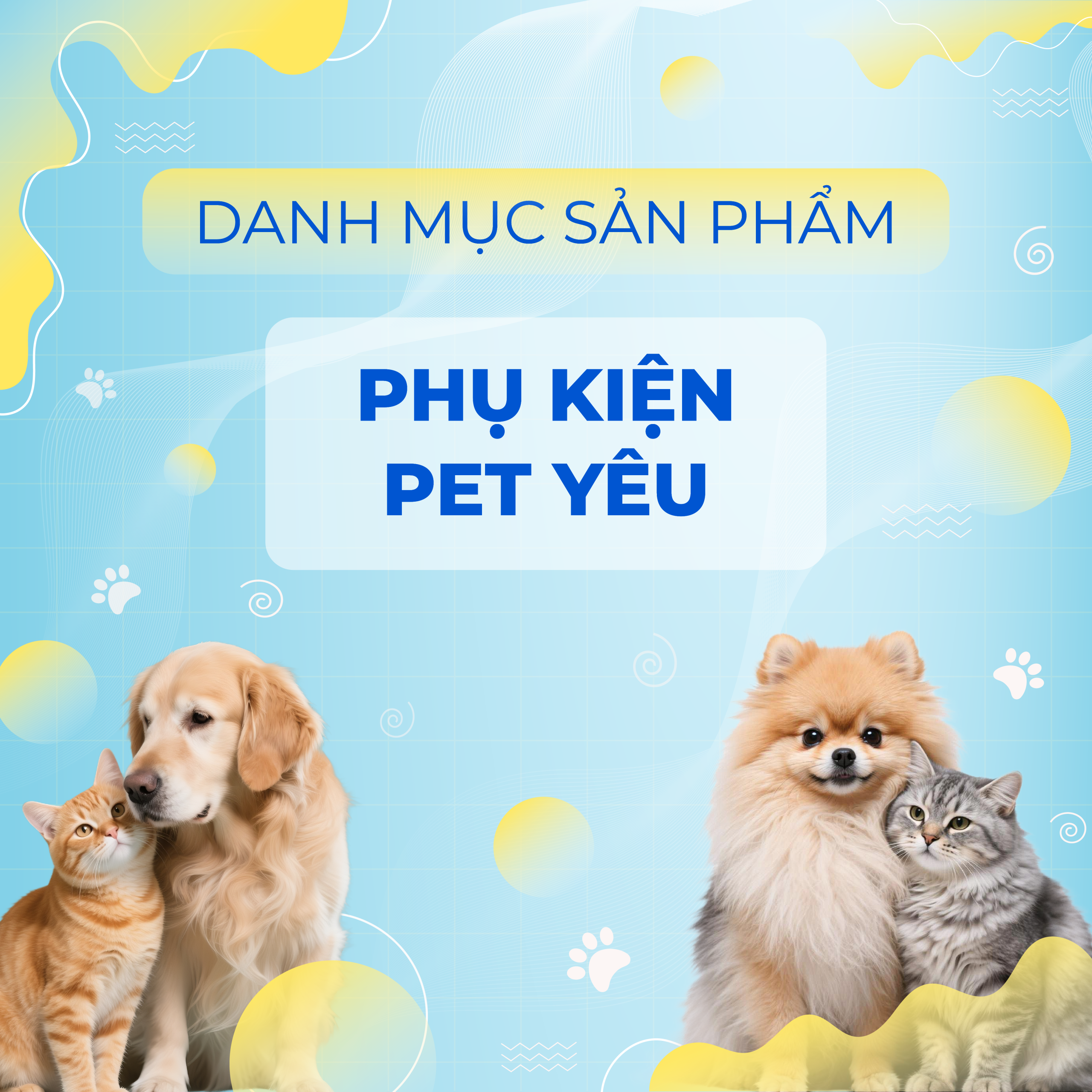 PHỤ KIỆN CHO PET